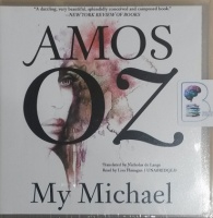My Michael written by Amos Oz performed by Lisa Flanagan on CD (Unabridged)
